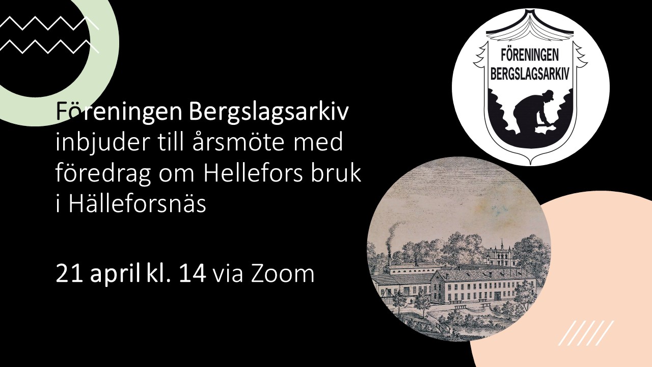Svart ruta med bild från Hellefors bruk samt logga från Föreningen Bergslagsarkiv med text om årsmötet 21 april