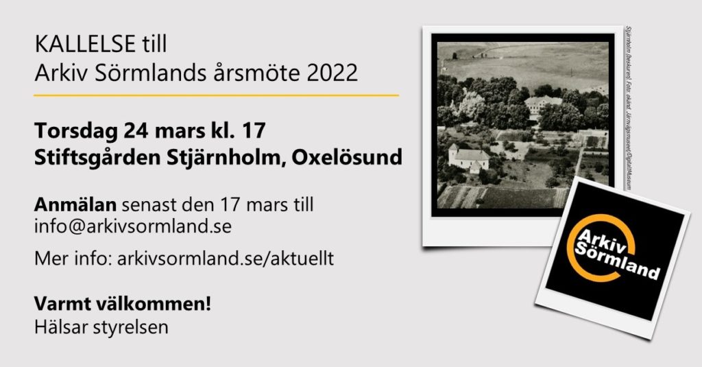 Bild på ett stort hus och en kyrka samt loggan för Arkiv Sörmland med information om årsmöte på Stjärnholm, Oxelösund, den 24 mars kl 17